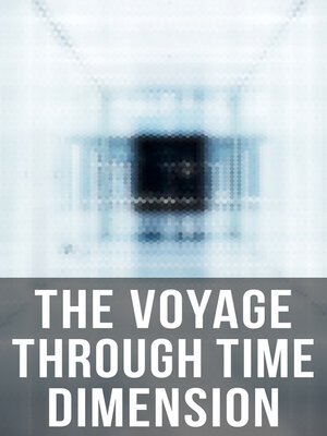 cover image of The Voyage Through Time Dimension